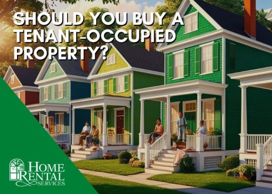 Should you Buy a Tenant-Occupied Property?