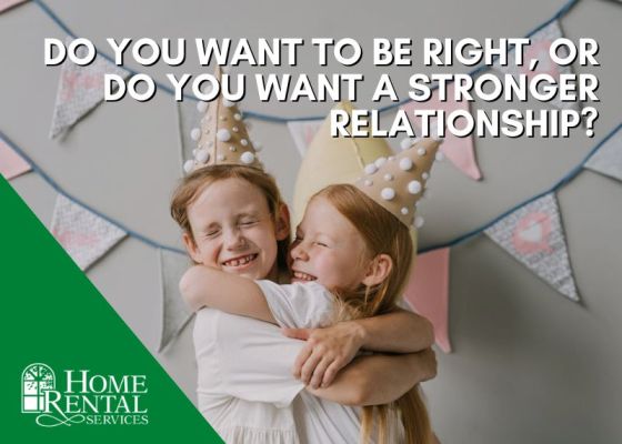 Do You Want to Be Right, or Do You Want a Stronger Relationship?
